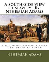 A Southside View Of Slavery: Or Three Months At The South, In 1854 1978283547 Book Cover