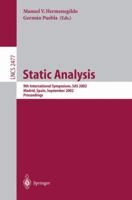 Static Analysis: 9th International Symposium, SAS 2002, Madrid, Spain, September 17-20, 2002. Proceedings (Lecture Notes in Computer Science) 3540442359 Book Cover