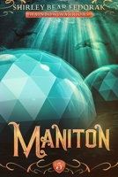 Maniton: A Post-Apocalyptic Climate Survival Thriller B09W7FFQ2X Book Cover