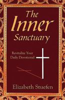 The Inner Sanctuary: Revitalize Your Daily Devotional 1448963532 Book Cover