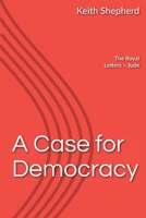 A Case for Democracy: The Royal Letters - Jude 8791636442 Book Cover