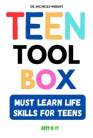 Teen Tool Box: Must Learn Life Skills for Teens B0CN8CT6VG Book Cover