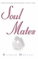 Soul Mates : Understanding Relationships Across Time 1567187897 Book Cover