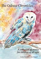 The Odessa Chronicles: A Collection of Stories for Children of All Ages 1525520393 Book Cover