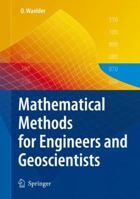 Mathematical Methods for Engineers and Geoscientists 3540752986 Book Cover