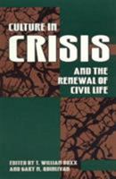 Culture in Crisis and the Renewal of Civil Life 0847682870 Book Cover