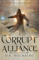 A Corrupt Alliance B0CPY33YC1 Book Cover