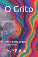 O Grito: um livro para os que sobrevivem B0FGJP5GSD Book Cover