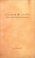 Freedom & Resolve: The Living Edge of Surrender 1571747214 Book Cover