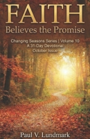 FAITH Believes the Promise 31 Day Devotional, October Issue: Changing Seasons, Volume 10 (Changing Seasons, Volumes 1 - 12) B0CFX2S2L8 Book Cover