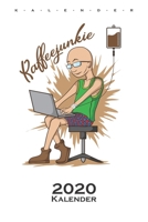 „Kaffeejunkie“ Kalender 2020: Jahreskalender für Kaffeeliebhaber (German Edition) 1675973334 Book Cover