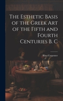Esthetic Basis of Greek Art 1022030981 Book Cover