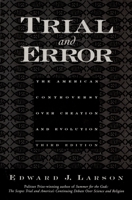 Trial and Error: The American Controversy over Creation and Evolution