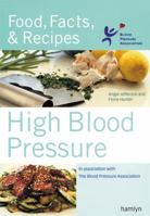 High Blood Pressure, Food, Facts & Recipes 0600613291 Book Cover