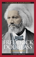 Frederick Douglass: A Biography 0313350361 Book Cover
