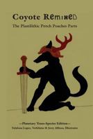 Coyote Remixed: The Plastilithic Pup Poaches Parts 1533664560 Book Cover
