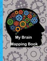 My Brain Mapping Book: My Most Important Thinking "Cap" 1790626560 Book Cover