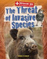 The Threat of Invasive Species 1433997223 Book Cover