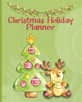Christmas Holiday Planner: Use these Checklists to stay Organized this Christmas - Meals, Recipes, Gifts, Greeting Cards, Decorations, Budget, Guest Book, Journals and More! 170060404X Book Cover
