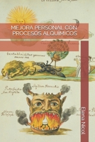 MEJORA PERSONAL CON PROCESOS ALQUÍMICOS (Spanish Edition) B08JRBBN2Z Book Cover