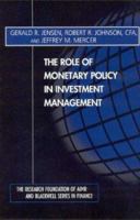 The Role of Monetary Policy in Investment Management 0943205506 Book Cover