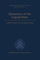 Dynamics of the Liquid State (Oxford Series on Neutron Scattering in Condensed Matter, 10) 0198517394 Book Cover