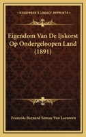 Eigendom Van De Ijskorst Op Ondergeloopen Land (1891) 1167404823 Book Cover