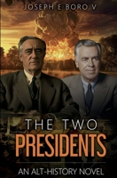 The Two Presidents: An Alt-History Novel B0CSWJ4HNZ Book Cover