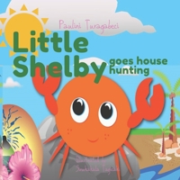 Little Shelby Goes House Hunting 1702712508 Book Cover