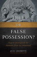 Diabolical Possession, True and False 1933184892 Book Cover