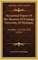 Occasional Papers Of The Museum Of Zoology, University Of Michigan: Numbers 113-128, 1922 1120332842 Book Cover