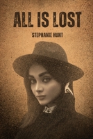 All is Lost 1944115137 Book Cover