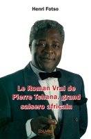 Le Roman Vrai de Pierre Tchana, grand salsero africain (French Edition) 2414373717 Book Cover