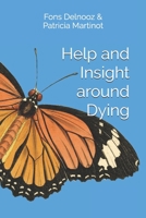 Help and insight around dying 1508716617 Book Cover