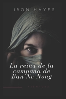 La Reina de la Campana de Ban Nu Nong 1720059888 Book Cover