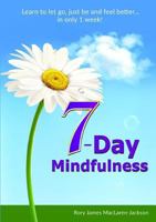 7-Day Mindfulness 1326014110 Book Cover