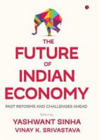The Future of Indian Economy: Past Reforms and Challenges Ahead 8129148064 Book Cover