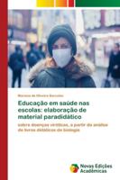 Educação em saúde nas escolas: elaboração de material paradidático 6139673143 Book Cover