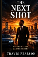 THE NEXT SHOT: THE SECOND MAN BOOK TWO (Bell Legacy.) B0HK5MJQ12 Book Cover