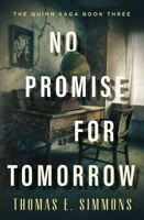 No Promise for Tomorrow (The Quinn Saga, Book 3) 1946920517 Book Cover