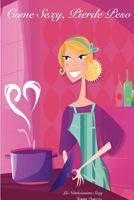 Come Sexy, Pierde Peso: Nueva Edicion - En Color 1453629890 Book Cover