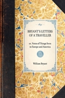 Letters of a Traveler or Notes of Things Seen in Europe and America 1523877863 Book Cover