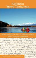 Abenteuer Yukon Territorium Band 2: Band 2 Teslin River / Nisutlin River 3837083675 Book Cover