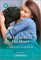 A Vet to Heal His Heart 1335942742 Book Cover