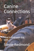 Canine Connections: How to keep your dog well... B0CMWY94WP Book Cover
