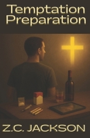 Temptation Preparation (Rising To Victory) B0FD7T1RSB Book Cover