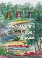 Bejowilo's Upper House 0984042113 Book Cover