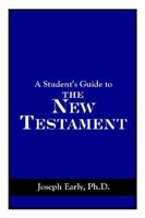A Student's Guide to the New Testament 142086341X Book Cover