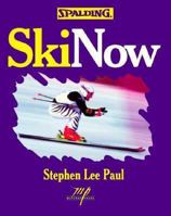 Ski Now (Spalding Sports Library) 1570280177 Book Cover
