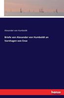 Briefe Von Alexander Von Humboldt an Varnhagen Von Ense 3742828355 Book Cover